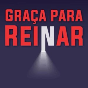 Graça Para Reinar: Princípios para Viver no Favor de Deus e Reinar na Vida Capa comum – 6 agosto 2021 por Onório Cunate (Autor)