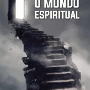 O Mundo Espiritual: Compreendendo as Forças Espirituais que Ditam a Vida dos Humanos na Terra Capa comum – 25 agosto 2021 por Onório Cutane (Autor)